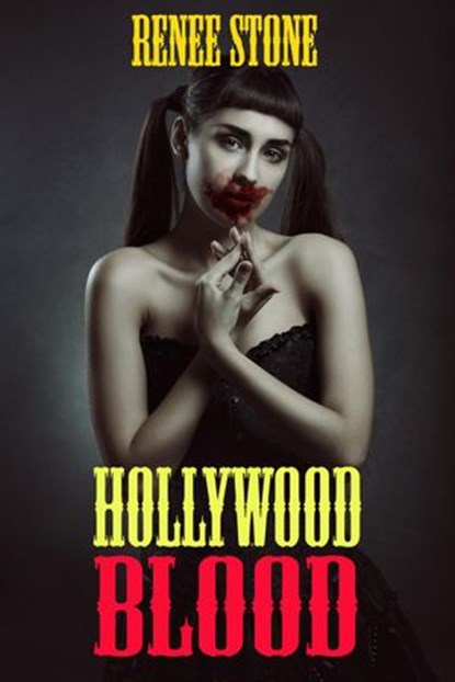 Hollywood Blood, Renee Stone - Ebook - 9781536591699