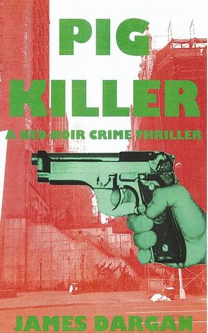 Pig Killer, James Dargan - Ebook - 9781536597721