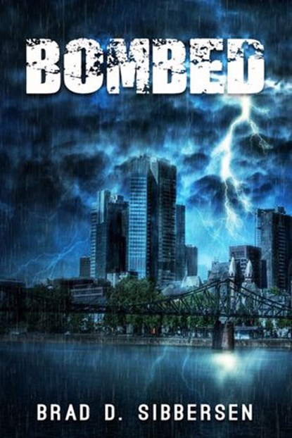 Bombed, Brad D. Sibbersen - Ebook - 9781536599008