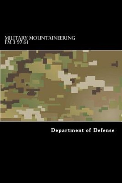 Military Mountaineering FM 3-97.61, Taylor Anderson - Paperback - 9781536820430