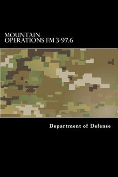 Mountain Operations FM 3-97.6: FM 90-6, Taylor Anderson - Paperback - 9781536820454