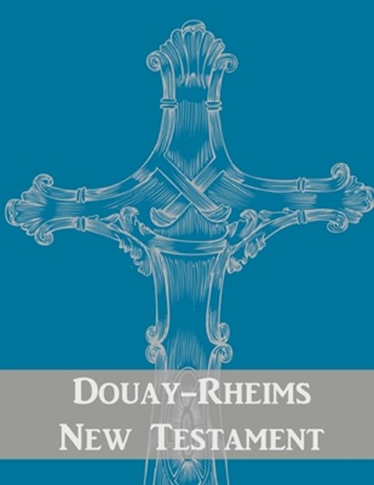 Douay-Rheims New Testament, St Jerome Publications - Paperback - 9781536948813