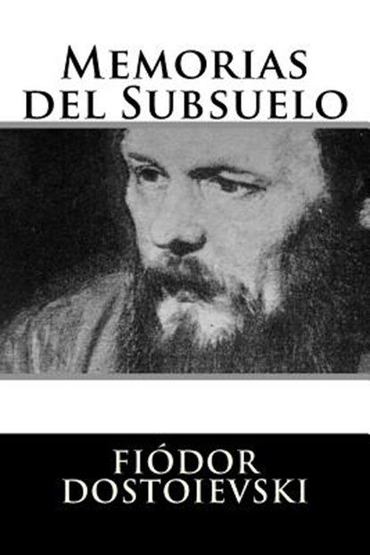 Memorias del Subsuelo, Fiodor Dostoievski - Paperback - 9781536977950