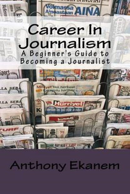 Career in Journalism, EKANEM,  Anthony - Paperback - 9781537019703