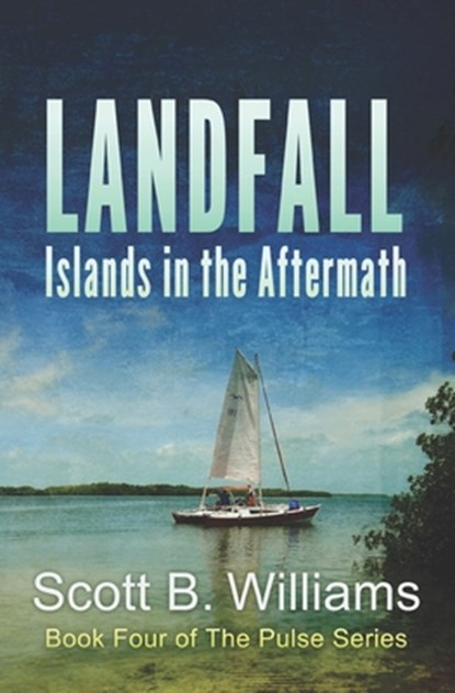 Landfall: Islands in the Aftermath, Scott B. Williams - Paperback - 9781537048970