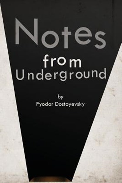 Notes from Underground, Constance Garnett - Paperback - 9781537104768