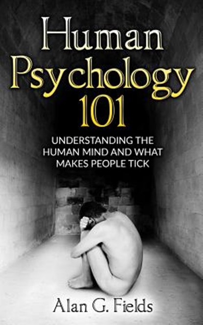 Human Psychology 101, Alan G Fields - Paperback - 9781537220451