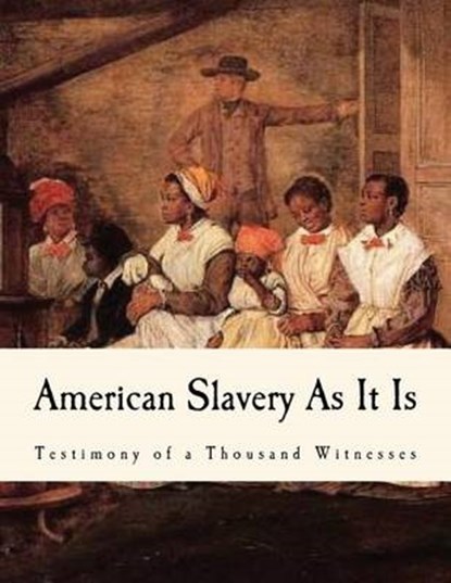 American Slavery as It Is, WELD,  Theodore Dwight - Paperback - 9781537225630