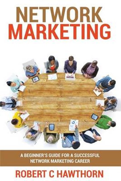 Network Marketing, HAWTHORN,  Robert C. - Paperback - 9781537264615