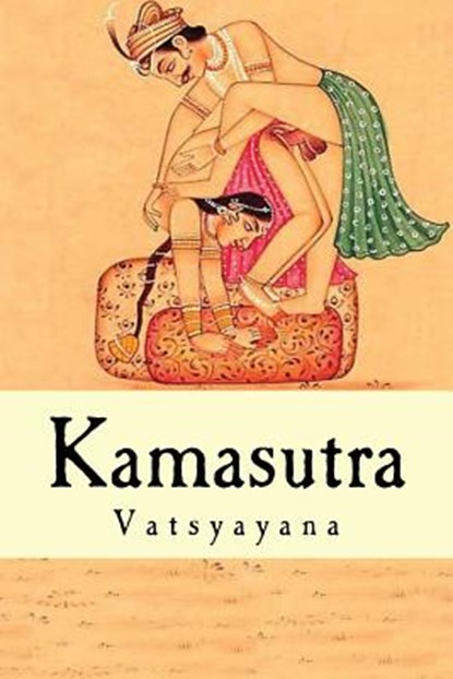 Kamasutra (English Edition), Vatsyayana - Paperback - 9781537277530