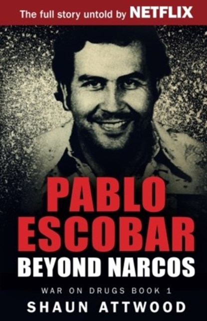 Pablo Escobar, Shaun Attwood - Paperback - 9781537296302