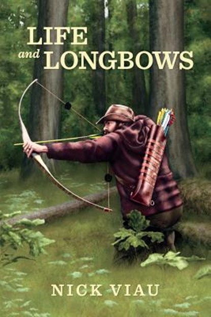 Life and Longbows, Elizabeth Vander Heide - Paperback - 9781537443256