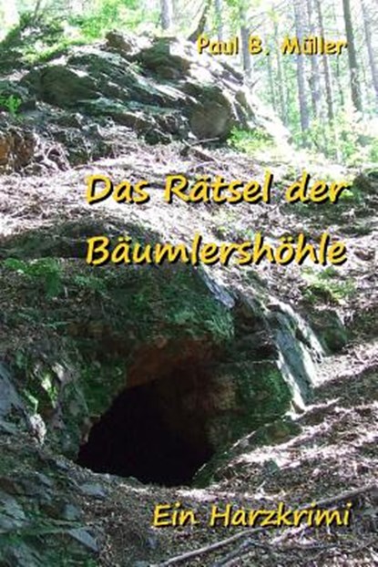 Das Ratsel Der Baumlershohle, MULLER,  Paul B. - Paperback - 9781537451237