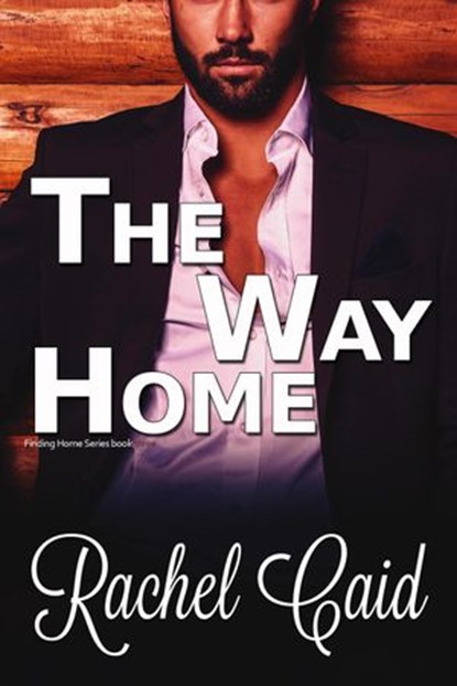 The Way Home, Rachel Caid - Ebook - 9781537465340