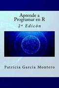 Aprende a Programar en R - 2ª Edición | Patricia García Montero | 