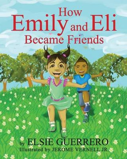 How Emily and Eli Became Friends, GUERRERO,  Elsie - Paperback - 9781537611440