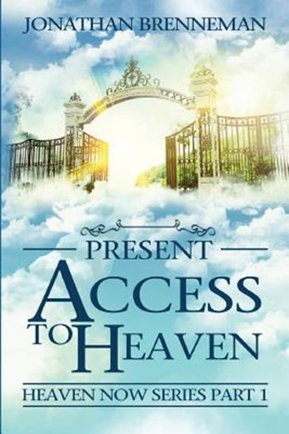 Present Access To Heaven, Arnolda May Brenneman - Paperback - 9781537643540
