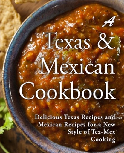 A Texas Mexican Cookbook, Booksumo Press - Paperback - 9781537688480
