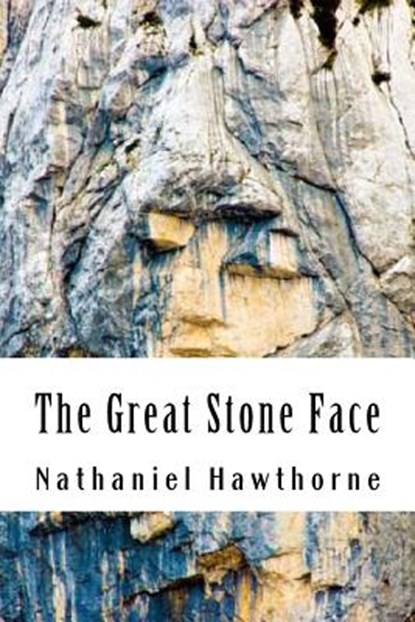 The Great Stone Face, Nathaniel Hawthorne - Paperback - 9781537737034