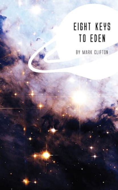 Eight Keys to Eden, Mark Clifton - Ebook - 9781537802749