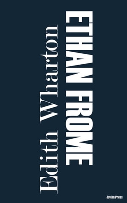Ethan Frome, Edith Wharton - Ebook - 9781537803487