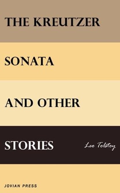 The Kreutzer Sonata and Other Stories, Leo Tolstoy - Ebook - 9781537803685
