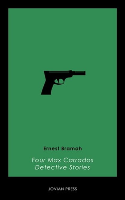 Four Max Carrados Detective Stories, Ernest Bramah - Ebook - 9781537803739