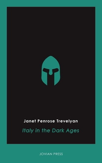 Italy in the Dark Ages, Janet Penrose Trevelyan - Ebook - 9781537803951