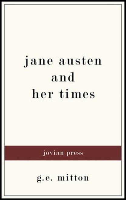 Jane Austen and Her Times, G. E. Mitton - Ebook - 9781537803982