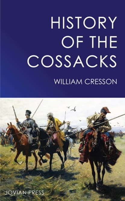 History of the Cossacks, William Cresson - Ebook - 9781537805788