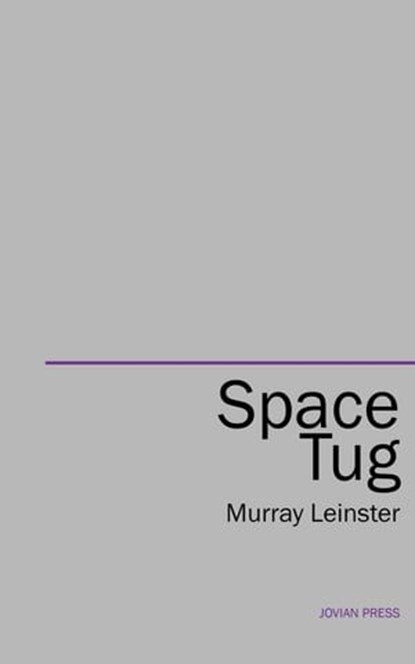 Space Tug, Murray Leinster - Ebook - 9781537806952