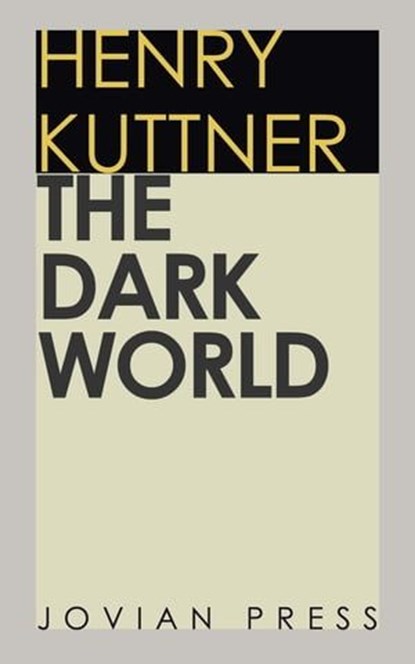 The Dark World, Henry Kuttner - Ebook - 9781537807980