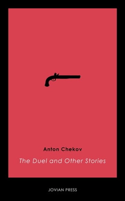 The Duel and Other Stories, Anton Chekov - Ebook - 9781537808031
