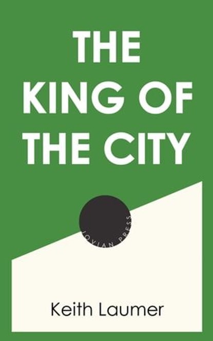 The King of the City, Keith Laumer - Ebook - 9781537809687
