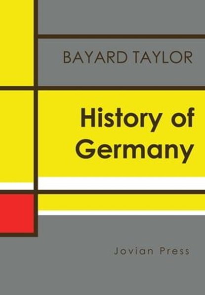 History of Germany, Bayard Taylor - Ebook - 9781537810874