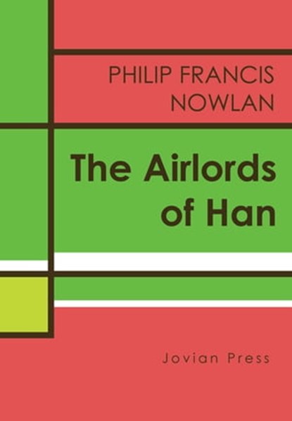 The Airlords of Han, Philip Francis Nowlan - Ebook - 9781537811031