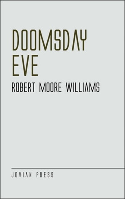 Doomsday Eve, Robert Moore Williams - Ebook - 9781537811505