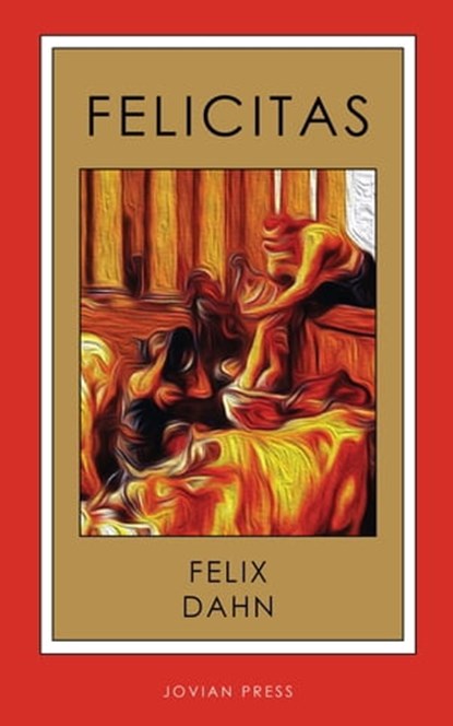 Felicitas, Felix Dahn - Ebook - 9781537813592