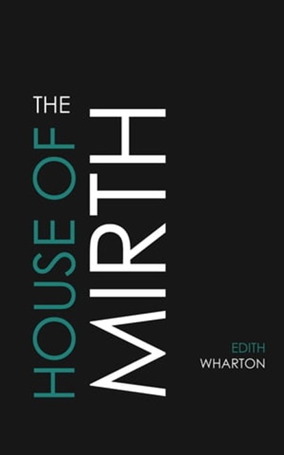 The House of Mirth, Edith Wharton - Ebook - 9781537813820