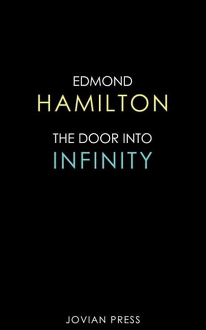 The Door Into Infinity, Edmond Hamilton - Ebook - 9781537814957
