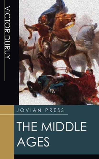 The Middle Ages, Victor Duruy - Ebook - 9781537815039