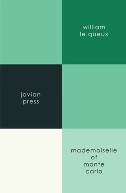 Mademoiselle of Monte Carlo, William Le Queux - Ebook - 9781537816401