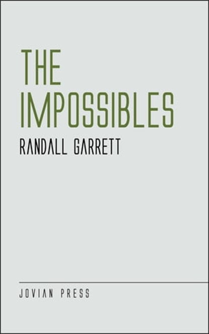 The Impossibles, Randall Garrett - Ebook - 9781537817576
