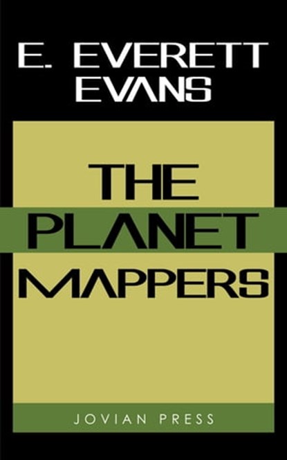 The Planet Mappers, E. Everett Evans - Ebook - 9781537817965