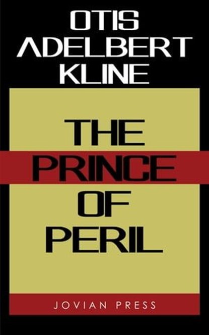 The Prince of Peril, Otis Adelbert Kline - Ebook - 9781537818108