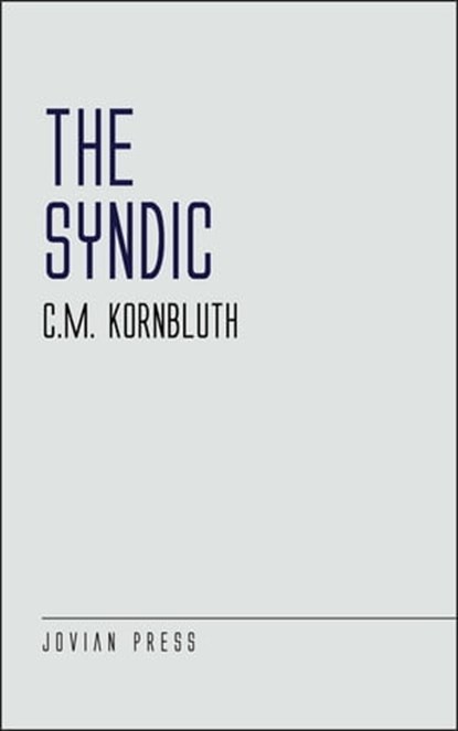 The Syndic, C. M. Kornbluth - Ebook - 9781537818351