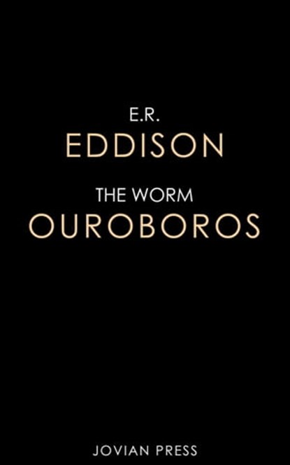 The Worm Ouroboros, E. R. Eddison - Ebook - 9781537818658