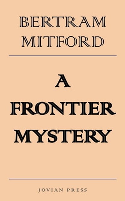 A Frontier Mystery, Bertram Mitford - Ebook - 9781537820460