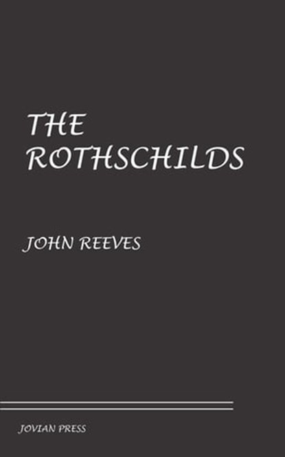 The Rothschilds, John Reeves - Ebook - 9781537821801