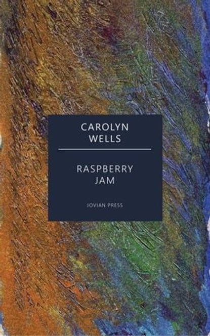 Raspberry Jam, Carolyn Wells - Ebook - 9781537823263